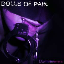 Dolls Of Pain : Domineremix's